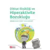 Dikkat Eksikliği ve Hiperaktivite Bozukluğu