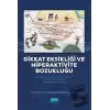 Dikkat Eksikliği ve Hiperaktivite Bozukluğu