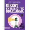 Dikkat Eksikliği ve Odaklanma