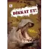 Dikkat Et!