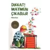 Dikkat! Maymun Çıkabilir