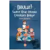 Dikkat! Sadece Kitap Okuyan Çocuklara Bulaşır