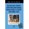 Dil - Uraldaki Yenilikçi Eğitim Modelinin Osmanlı Medreselerine Ve İlahiyat Öğretimine Etkisi