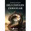 Dili Çözülen Zamanlar