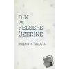 Din ve Felsefe Üzerine