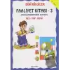 Dini Bilgiler Faaliyet Kitabı - 3 Peygamberimizin Hayatı