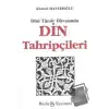 Dini Tamir Davasından Din Tahripçileri