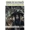 Dinin İki Kaynağı - Büyü ve Şaman Sembolizmi