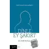 Dinle Ey Şakirt