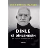 Dinle ki Dinlenesin