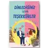 Dinlediğiniz İçin Teşekkürler