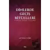 Dinlerde Geçiş Ritüelleri