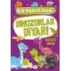 Dinozorlar Diyarı - Bir Dünya Bilgi