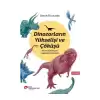 Dinozorların Yükselişi ve Çöküşü