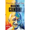 Direnişin Suskun Sesi Mahatma Gandhi