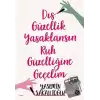 Dış Güzellik Yasaklansın Ruh Güzelliğine Geçelim