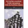 Dış Politika Analizinde Teorik Yaklaşımlar: Türk Dış Politikası Örneği