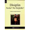 Disiplin Nedir? Ne Değildir?