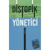 Distopik Yönetici