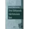 Divan Edebiyatında Halk Kültürünün İzleri