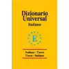 Dizionario Universal Italiano - Turco / Turco - Italiano