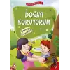 Doğayı Koruyorum - Çevreye Duyarlılık - Erdemler Serisi 2