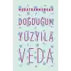 Doğduğum Yüzyıla Veda