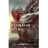 Doğmadan Ölenler - Hatıralar Ölür