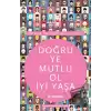 Doğru Ye Mutlu Ol İyi Yaşa