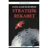 Doğu Batı Ekseninde Stratejik Rekabet