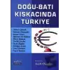 Doğu - Batı Kıskacında Türkiye