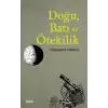 Doğu, Batı ve Ötekilik