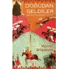 Doğudan Geldiler