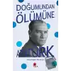 Doğumundan Ölümüne Atatürk