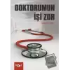 Doktorumun İşi Zor