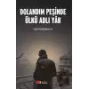 Dolandım Peşinde Ülkü Adlı Yar