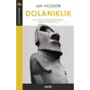 Dolanıklık İnsanlar İle Şeyler Arasındaki İlişkilerin Arkeolojisi