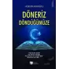 Döneriz Döndüğümüze