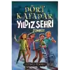 Dört kafadar - Yıldız Şehri Zümrüt