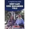 Dört Kapı Kırk Makamının Yolu