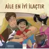 Dost Eller - Aile En İyi İlaçtır