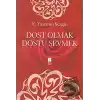 Dost Olmak Dostu Sevmek