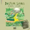 Dostluk Sınavı