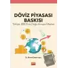 Döviz Piyasası Baskısı - Türkiye, BRICS ve Doğu Avrupa Ülkeleri