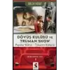 Dövüş Kulübü ve Truman Show