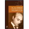 Dr. Ali Şeriati ve Bir İdeoloji Olarak İslamcılık