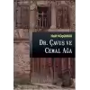 Dr. Çavuş ve Cemal Ağa