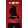 Dragos - Furkan Sezer Anlatıyor