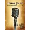 Drama Phone