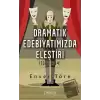 Dramatik Edebiyatımızda Eleştiri (1908-1914)